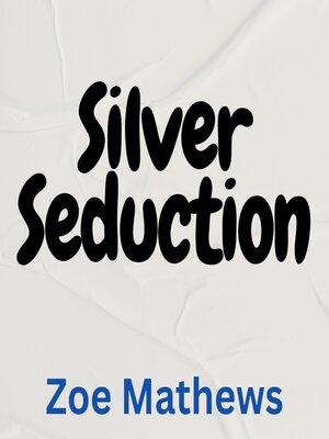 cover image of Silver Seduction